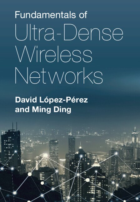 Front cover_Fundamentals Of Ultra-dense Wireless Networks
