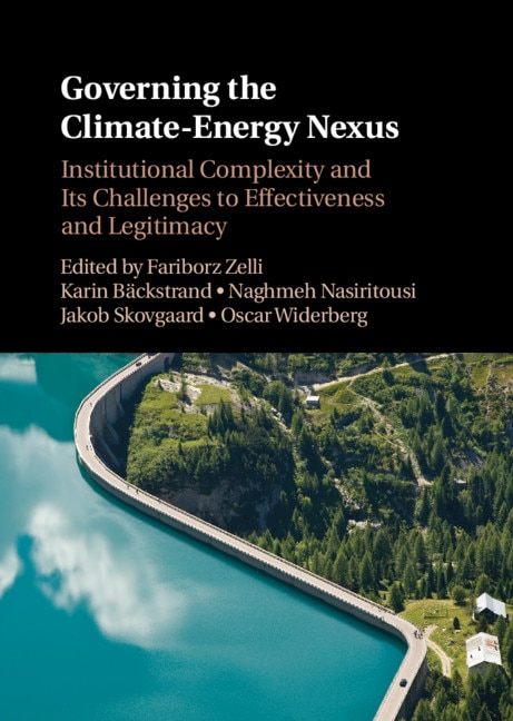 Governing The Climate-energy Nexus: Institutional Complexity And Its Challenges To Effectiveness And Legitimacy