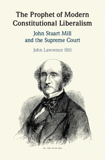 Front cover_The Prophet Of Modern Constitutional Liberalism