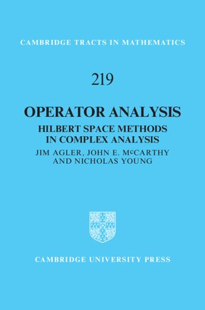 Operator Analysis: Hilbert Space Methods In Complex Analysis