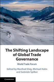 Couverture_The Shifting Landscape Of Global Trade Governance