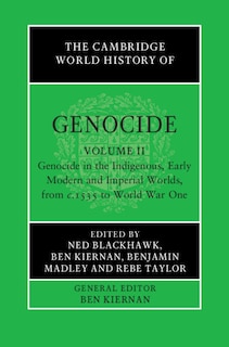 Couverture_The Cambridge World History of Genocide: Volume 2, Genocide in the Indigenous, Early Modern and Imperial Worlds, from c.1535 to World War One