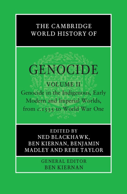Couverture_The Cambridge World History of Genocide: Volume 2, Genocide in the Indigenous, Early Modern and Imperial Worlds, from c.1535 to World War One