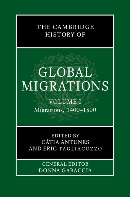 Front cover_The Cambridge History of Global Migrations: Volume 1, Migrations, 1400–1800