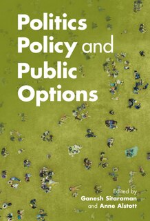 Front cover_Politics, Policy, And Public Options