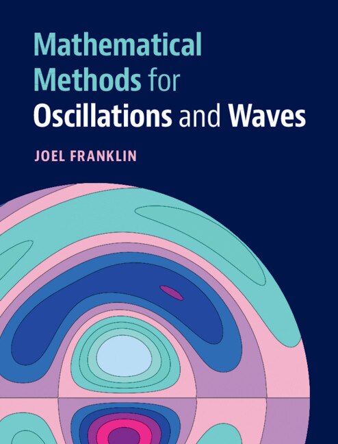 Front cover_Mathematical Methods For Oscillations And Waves