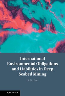 Couverture_International Environmental Obligations and Liabilities in Deep Seabed Mining