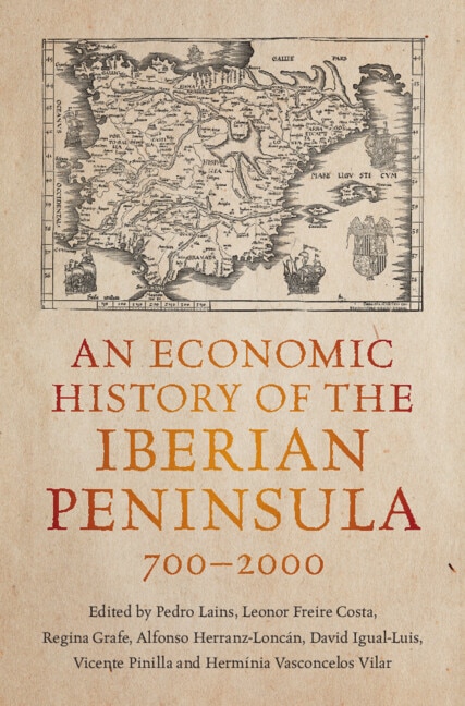 Front cover_An Economic History of the Iberian Peninsula, 700–2000