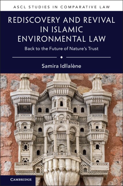 Front cover_Rediscovery And Revival In Islamic Environmental Law