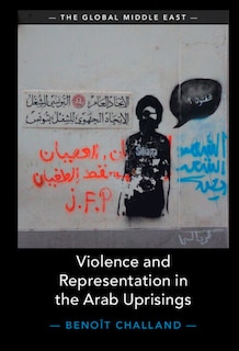 Front cover_Violence and Representation in the Arab Uprisings