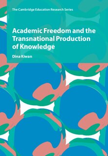 Front cover_Academic Freedom and the Transnational Production of Knowledge