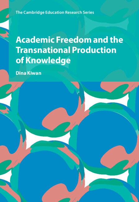Front cover_Academic Freedom and the Transnational Production of Knowledge