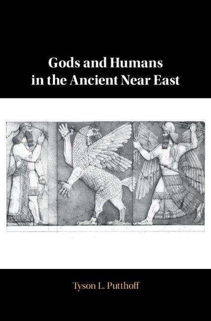 Front cover_Gods And Humans In The Ancient Near East