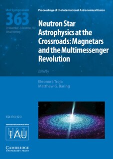 Couverture_Neutron Star Astrophysics at the Crossroads (IAU S363)