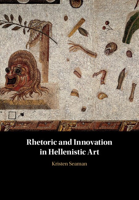 Couverture_Rhetoric And Innovation In Hellenistic Art