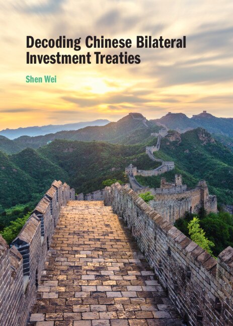 Front cover_Decoding Chinese Bilateral Investment Treaties