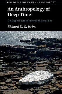 Front cover_An Anthropology Of Deep Time