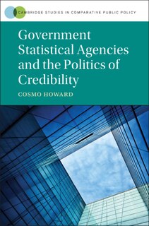 Couverture_Government Statistical Agencies And The Politics Of Credibility