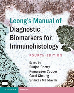Couverture_Leong's Manual of Diagnostic Biomarkers for Immunohistology