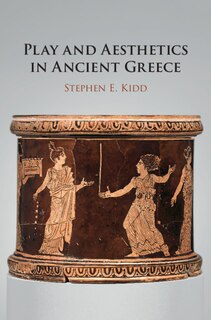 Couverture_Play And Aesthetics In Ancient Greece