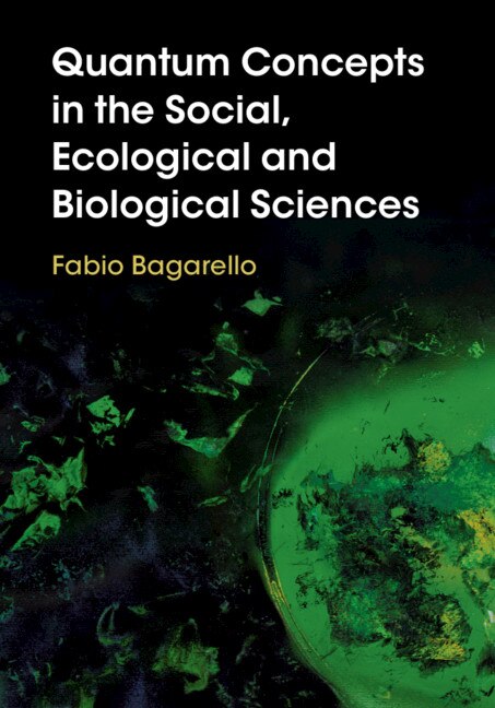 Front cover_Quantum Concepts In The Social, Ecological And Biological Sciences