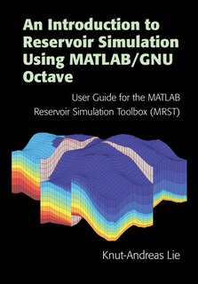 Front cover_An Introduction To Reservoir Simulation Using Matlab/gnu Octave