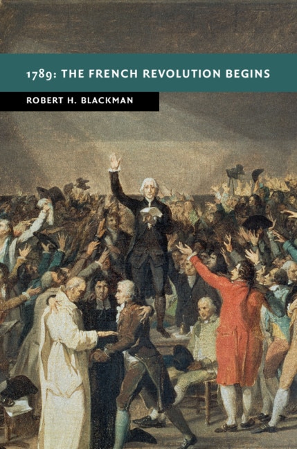 Front cover_1789: The French Revolution Begins