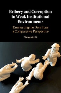 Couverture_Bribery And Corruption In Weak Institutional Environments