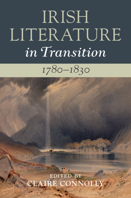 Front cover_Irish Literature in Transition, 1780–1830: Volume 2