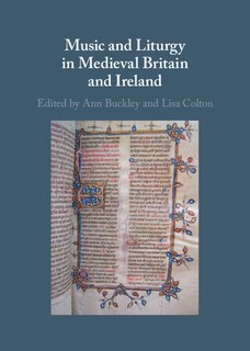 Couverture_Music And Liturgy In Medieval Britain And Ireland