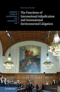 Front cover_The Functions of International Adjudication and International Environmental Litigation