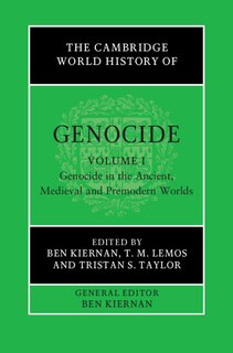 Front cover_The Cambridge World History of Genocide: Volume 1, Genocide in the Ancient, Medieval and Premodern Worlds
