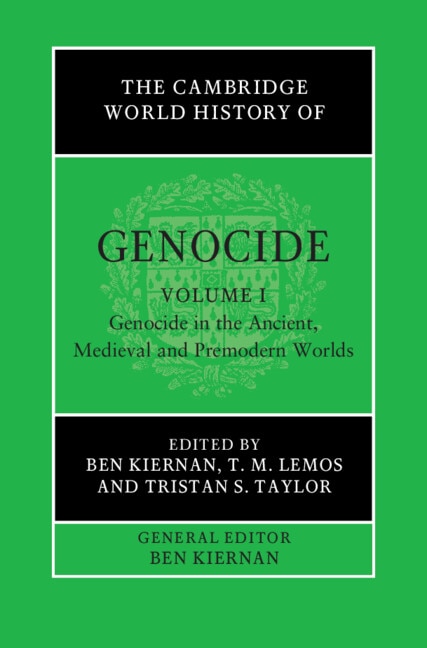 Front cover_The Cambridge World History of Genocide: Volume 1, Genocide in the Ancient, Medieval and Premodern Worlds