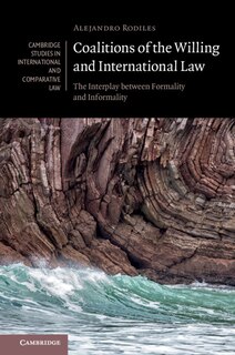 Couverture_Coalitions Of The Willing And International Law