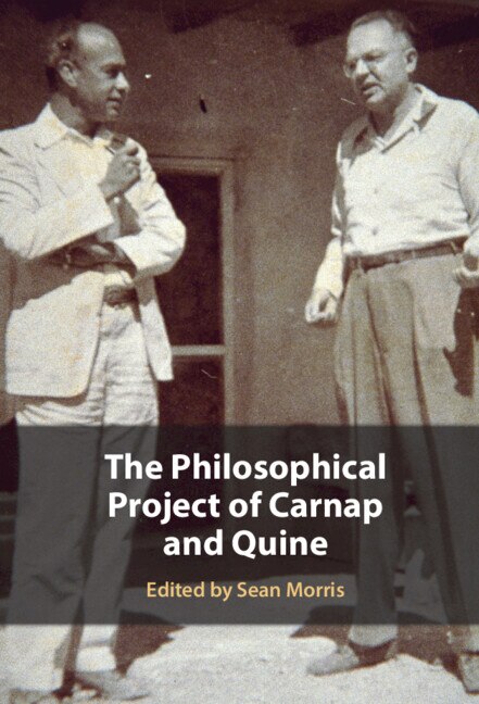 Front cover_The Philosophical Project of Carnap and Quine