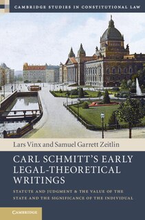 Front cover_Carl Schmitt's Early Legal-theoretical Writings