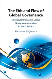 Front cover_The Ebb And Flow Of Global Governance