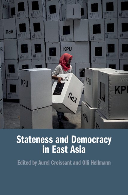 Front cover_Stateness And Democracy In East Asia