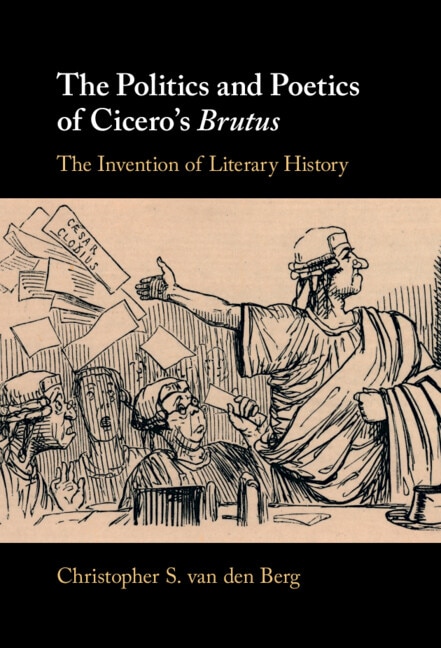 Couverture_The Politics And Poetics Of Cicero's Brutus