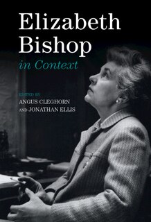 Front cover_Elizabeth Bishop In Context