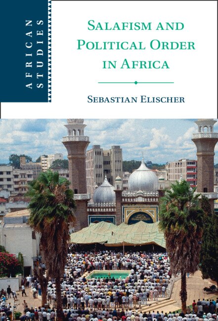 Front cover_Salafism And Political Order In Africa