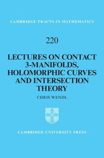 Front cover_Lectures On Contact 3-manifolds, Holomorphic Curves And Intersection Theory
