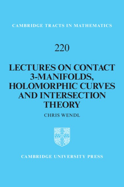 Front cover_Lectures On Contact 3-manifolds, Holomorphic Curves And Intersection Theory