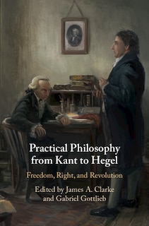 Front cover_Practical Philosophy From Kant To Hegel
