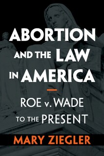 Front cover_Abortion And The Law In America