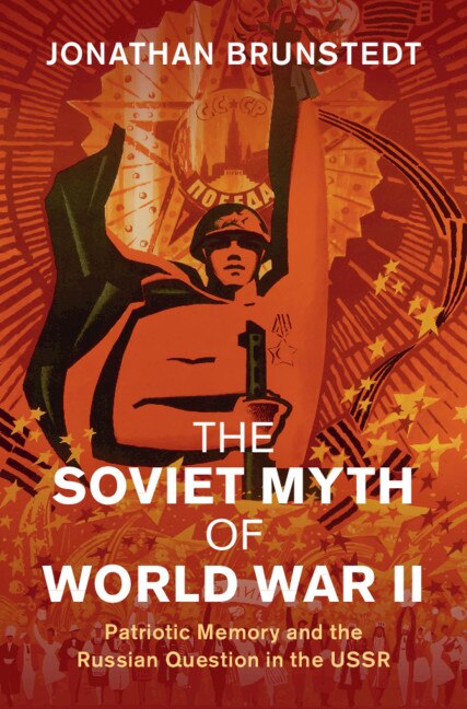 Front cover_The Soviet Myth Of World War Ii