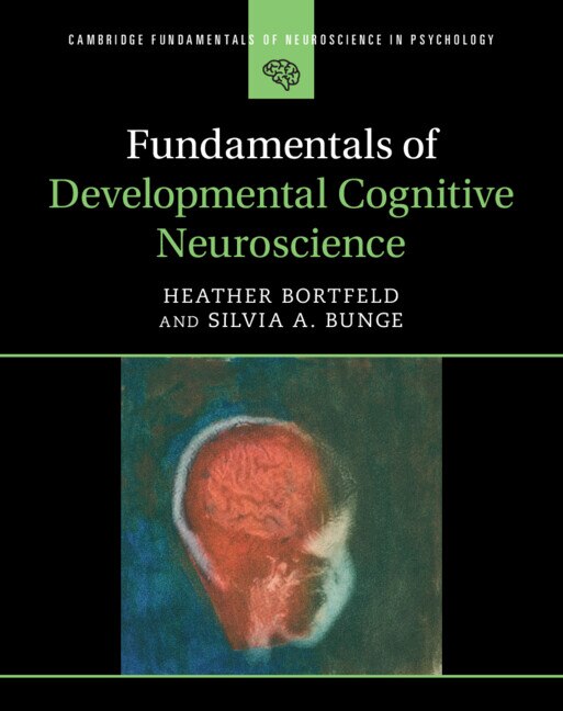 Front cover_Fundamentals of Developmental Cognitive Neuroscience
