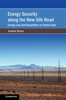 Front cover_Energy Security Along The New Silk Road