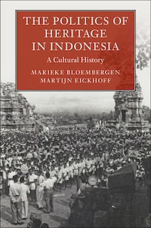 Couverture_The Politics Of Heritage In Indonesia