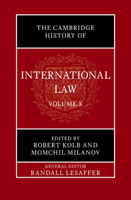 Couverture_The Cambridge History of International Law: Volume 10, International Law at the Time of the League of Nations (1920–1945)